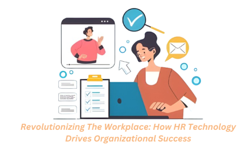 Revolutionizing-The-Workplace-How-HR-Technology-Drives-Organizational-Success.png