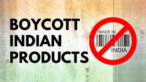 BOYCOTT INDIA AND INDIAN PRODUCTS