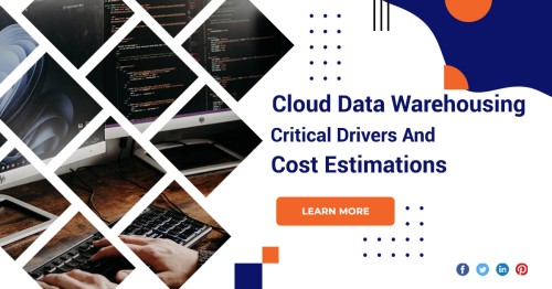 Cloud-Data-Warehousing--Critical-Drivers-And-Cost-Estimations-1.jpg
