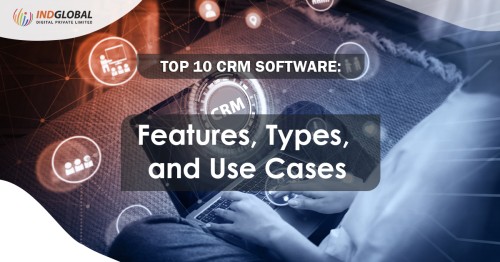 top-10-crm-software-features-types-and-use-cases.jpg