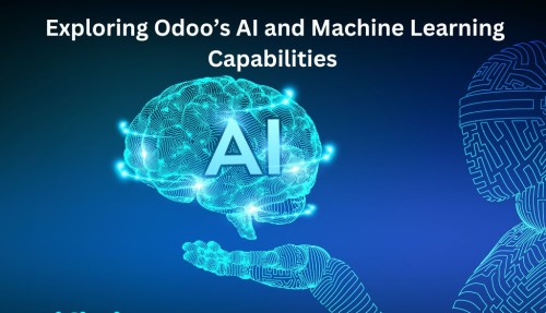 Exploring-Odoos-AI-and-Machine-Learning-Capabilities.jpg