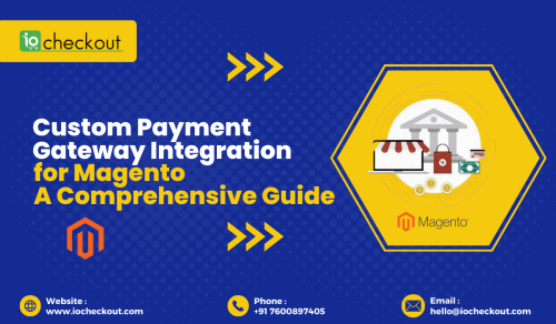 Custom-Payment-Gateway-Integration-for-Magento-A-Comprehensive-Guide.png