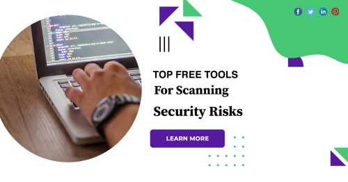 Top-Free-Tools-For-Scanning-Security-Risks-1.jpg