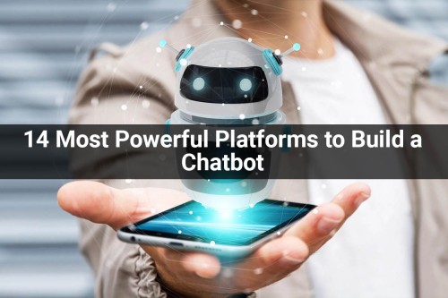 14-Most-Powerful-Platforms-to-Build-a-Chatbot.jpg