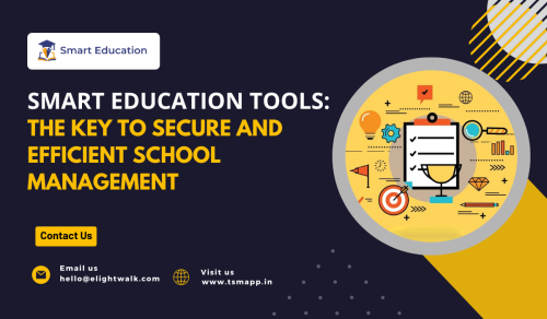 Smart-Education-Tools-The-Key-to-Secure-and-Efficient-School-Management.png