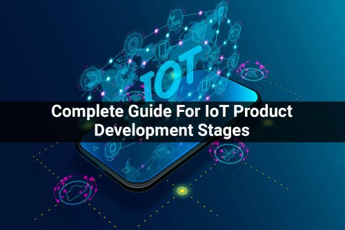 Complete-Guide-For-IoT-Product-Development-Stages.jpg