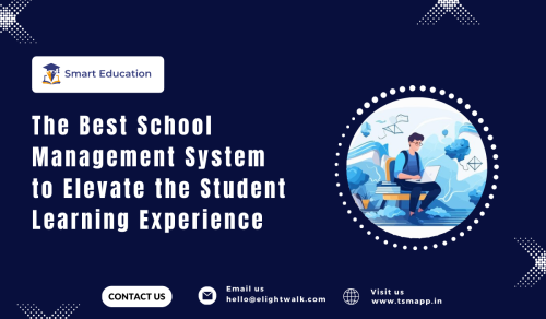 The-Best-School-Management-System-to-Elevate-the-Student-Learning-Experience.png