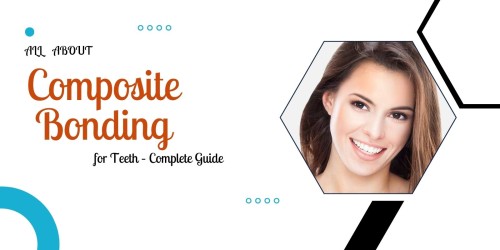 All-About-Composite-Bonding-for-Teeth--Complete-Guide.jpg