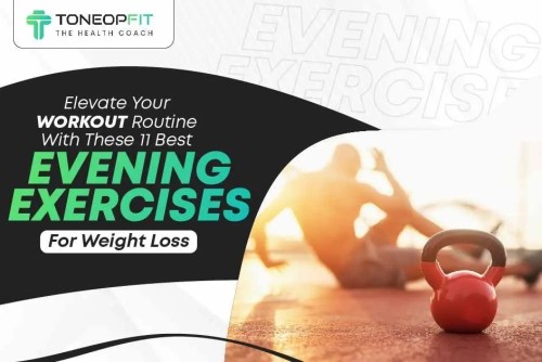Elevate_Your_Workout_Routine_With_These_11_Best_Evening_Exercises_For_Weight_Loss_01_1_b702087201-ezgif.com-webp-to-jpg-converter.jpg