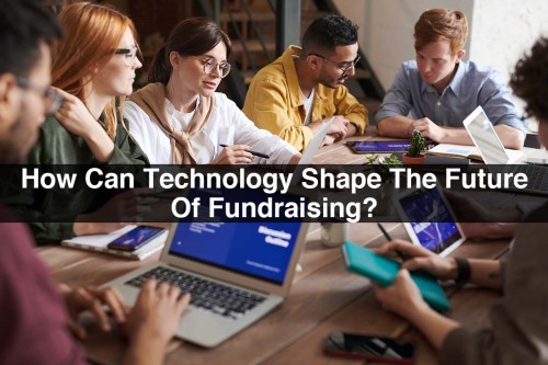 How-Can-Technology-Shape-The-Future-Of-Fundraising.jpg