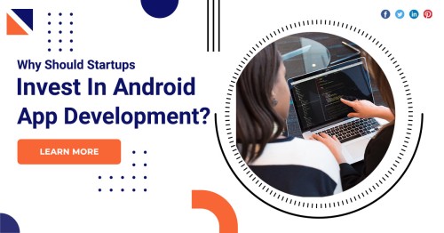 Why-Should-Startups-Invest-In-Android-App-Development.jpg