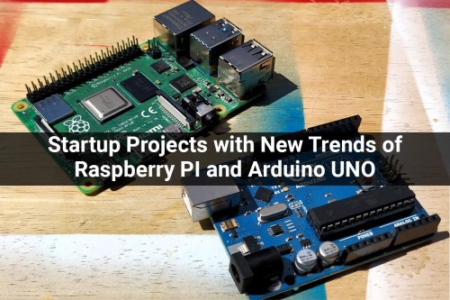 Startup-Projects-with-New-Trends-of-Raspberry-PI-and-Arduino-UNO.jpg