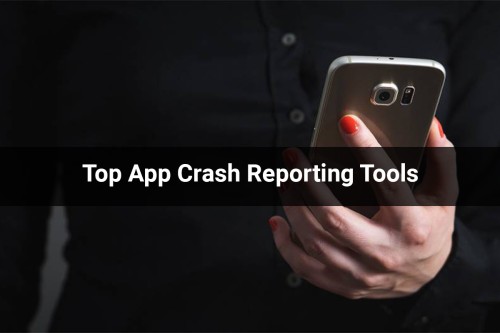 Top-App-Crash-Reporting-Tools.jpg