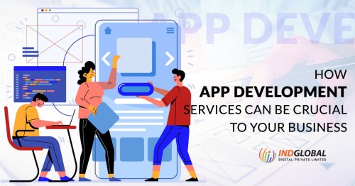 How-App-Development-Services-Can-Be-Crucial-To-Your-Business.jpg