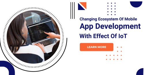 Understanding-The-Changing-Ecosystem-Of-Mobile-App-Development-With-Effect-Of-IoT.jpg