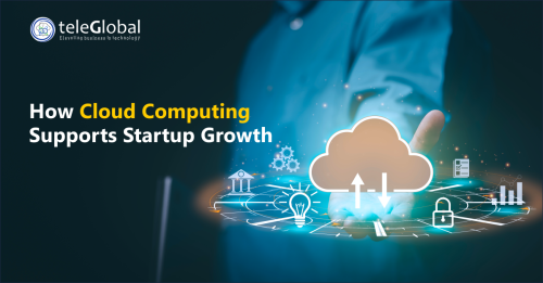 HowCloudComputingSupportsStartupGrowth.png