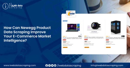 How-Can-Newegg-Product-Data-Scraping-Improve-Your-E-Commerce-Market-Intelligence-1.jpg