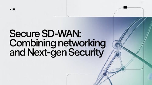 Secure-SDWAN-Combining-Networking-and-Next-Gen-Security.jpg